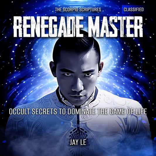 Renegade Master - Occult Secrets To Dominate The Game Of Life - Exclusive Audiobook (CLASSIFIED INFORMATION)